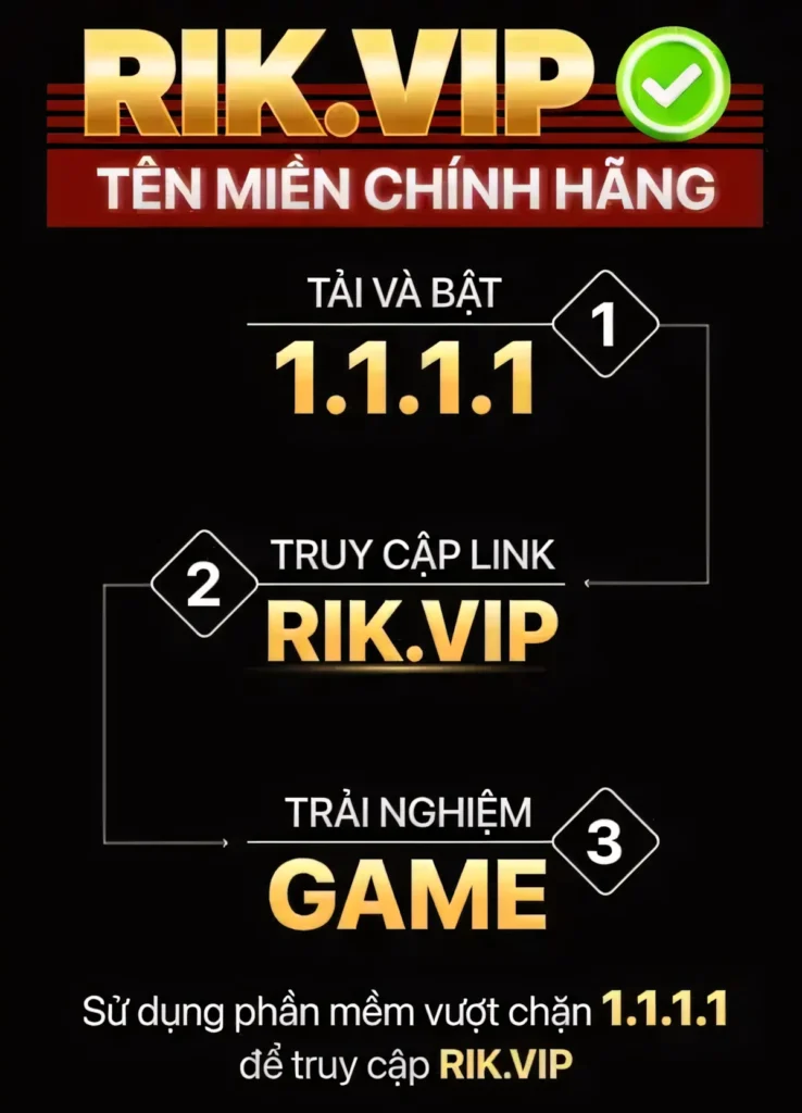 Vì sao 1.1.1.1 lại quan trọng khi đăng nhập RIKVIP chính thống?